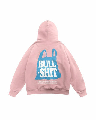 Bullshit Hoodie Printed Hoodies IN YOUR SHOE