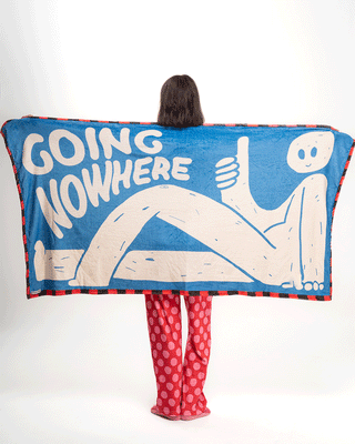 Going No Where Fluffy Blanket Fluffy Blanket IN YOUR SHOE