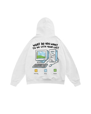 What Do You Want Computer Hoodie Printed Hoodies IN YOUR SHOE