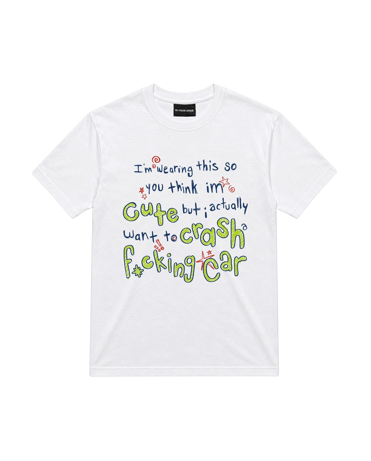 Cute But Regular Tee Printed Regular Tees IN YOUR SHOE 