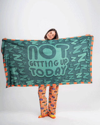 Not Getting Up Today Fluffy Blanket Fluffy Blanket IN YOUR SHOE 